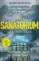 9781787633315-1787633314-The Sanatorium: The spine-tingling breakout Sunday Times bestseller and Reese Witherspoon Book Club Pick