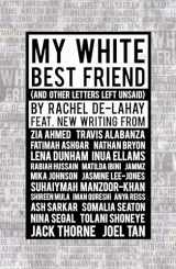 9781786829016-1786829010-My White Best Friend: (And Other Letters Left Unsaid) (Oberon Books)