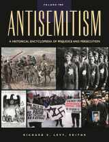 9781851094394-1851094393-Antisemitism: A Historical Encyclopedia of Prejudice and Persecution (Two Vol. Set)