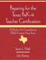 9780321076762-0321076761-Preparing for the Texas PreK-4 Teacher Certification: A Guide to the Comprehensive TExES Content Areas Exam