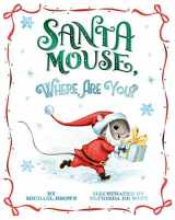 9781534438026-1534438025-Santa Mouse, Where Are You? (A Santa Mouse Book)