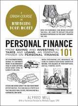 9781507214350-1507214359-Personal Finance 101: From Saving and Investing to Taxes and Loans, an Essential Primer on Personal Finance (Adams 101 Series)