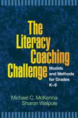 9781593857110-159385711X-The Literacy Coaching Challenge: Models and Methods for Grades K-8 (Solving Problems in the Teaching of Literacy)