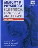 9781337218658-1337218650-Anatomy & Physiology for Speech, Language, and Hearing