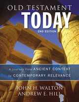 9780310498209-0310498201-Old Testament Today, 2nd Edition: A Journey from Ancient Context to Contemporary Relevance