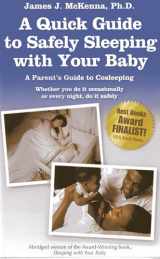 9781930775251-1930775253-A Quick Guide to Safely Sleeping with Your Baby: A Parent's Guide to Cosleeping