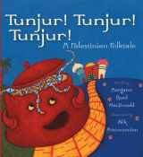 9780761463122-0761463127-Tunjur! Tunjur! Tunjur!: A Palestinian Folktale