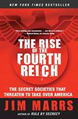 9780061245596-0061245593-The Rise of the Fourth Reich: The Secret Societies That Threaten to Take Over America