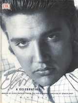 9780789489029-0789489023-Elvis: A Celebration : Images of Elvis Presley from the Elvis Presley Archive at Graceland