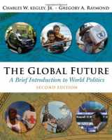 9780495007487-049500748X-The Global Future: A Brief Introduction to World Politics