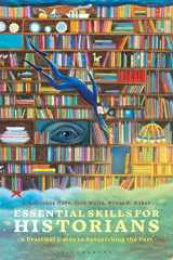 9781350005440-1350005444-Essential Skills for Historians: A Practical Guide to Researching the Past