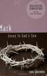 9780891125518-0891125515-Mark: Jesus Is God's Son (Meditative Commentary on the New Testament)