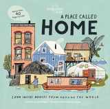 9781788689342-1788689348-A Place Called Home: Look Inside Houses Around the World (Lonely Planet Kids)