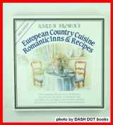 9780930328207-0930328205-European Country Cuisine: Romantic Inns and Recipes (Karen Brown's Country Inn Series)