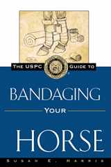 9780876056387-0876056389-The USPC Guide to Bandaging Your Horse (The Howell Equestrian Library)
