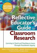 9781412966573-1412966574-The Reflective Educator′s Guide to Classroom Research: Learning to Teach and Teaching to Learn Through Practitioner Inquiry