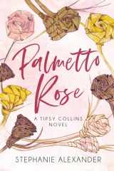 9781647045012-1647045010-Palmetto Rose: A Tipsy Collins Novel (Tipsy Collins Series)