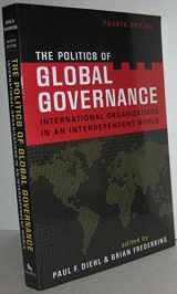 9781588267115-1588267113-The Politics of Global Governance: International Organizations in an Interdependent World