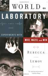 9780809098118-0809098113-World as Laboratory: Experiments with Mice, Mazes, and Men