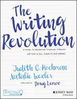 9781119364917-1119364914-The Writing Revolution: A Guide to Advancing Thinking Through Writing in All Subjects and Grades: A Guide to Advancing Thinking Through Writing in All Subjects and Grades