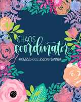 9781646082995-1646082990-Chaos Coordinator: Homeschool Lesson Planner: Undated Organizer for Distance Learning Home School Parents & Tutors