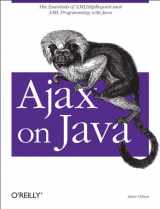 9780596101879-0596101872-Ajax on Java: The Essentials of XMLHttpRequest and XML Programming with Java