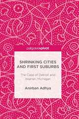 9783319517087-3319517082-Shrinking Cities and First Suburbs: The Case of Detroit and Warren, Michigan