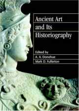 9780521815673-0521815673-Ancient Art and its Historiography
