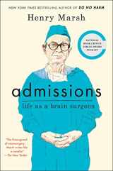 9781250127266-1250127262-Admissions: Life as a Brain Surgeon