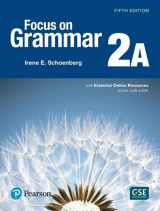 9780134132679-013413267X-Focus on Grammar - (AE) - 5th Edition (2017) - Student Book A with Essential Online Resources - Level 2
