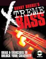 9780879307950-0879307951-Bunny Brunel's Xtreme! Bass: Ideas & Exercises to Unlock Your Creativity