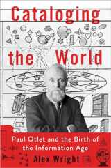 9780199931415-0199931410-Cataloging the World: Paul Otlet and the Birth of the Information Age