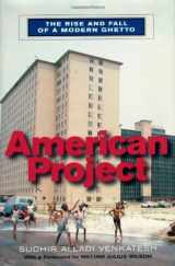 9780674003217-0674003217-American Project: The Rise and Fall of a Modern Ghetto