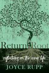 9781932057256-1932057250-Return to the Root: Reflections on the Inner Life