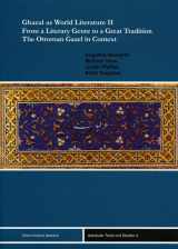 9783899134797-3899134796-Ghazal as World Literature II. from a Literary Genre to a Great Tradition. the Ottoman Gazel in Context (Istanbuler Texte Und Studien) (Arabic, English and German Edition)