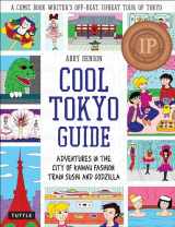 9784805314418-4805314419-Cool Tokyo Guide: Adventures in the City of Kawaii Fashion, Train Sushi and Godzilla (Cool Japan Guide)