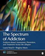 9781483364834-1483364836-The Spectrum of Addiction: Evidence-Based Assessment, Prevention, and Treatment Across the Lifespan (Counseling and Professional Identity)