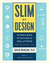 9780062136527-0062136526-Slim by Design: Mindless Eating Solutions for Everyday Life