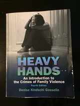 9780136139034-0136139035-Heavy Hands: An Introduction to the Crime of Intimate and Family Violence