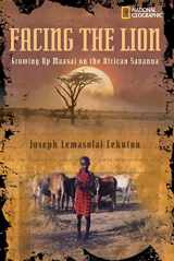 9780792272977-0792272978-Facing the Lion: Growing Up Maasai on the African Savanna