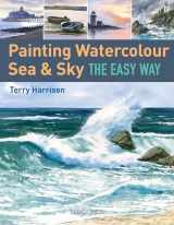 9781844489503-1844489507-Painting Watercolour Sea & Sky the Easy Way