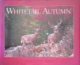 9781572230071-157223007X-Whitetail Autumn (Seasons of the Whitetail, Book 1)