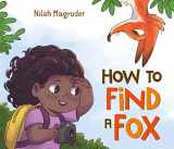 9781250846563-1250846560-How to Find a Fox