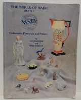 9781570800009-1570800006-The World of Wade: Book 2 : Collectable Porcelain and Pottery