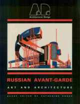 9780312696122-0312696124-The Russian Avant-Garde: Art and Architecture (Architectural Design Profile, 47)
