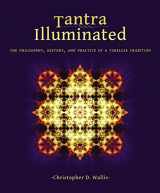 9780989761352-0989761355-Tantra Illuminated: The Philosophy, History, and Practice of a Timeless Tradition