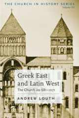 9780881413205-0881413208-Greek East And Latin West: The Church AD 681-1071 (The Church in History, 3)