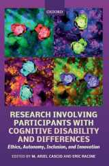 9780198824343-0198824343-Research Involving Participants with Cognitive Disability and Differences: Ethics, Autonomy, Inclusion, and Innovation