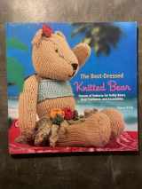 9780307453822-0307453820-The Best-Dressed Knitted Bear: Dozens of Patterns for Teddy Bears, Bear Costumes, and Accessories