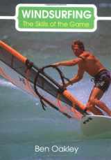9781852238308-1852238305-Windsurfing: The Skills of the Game
